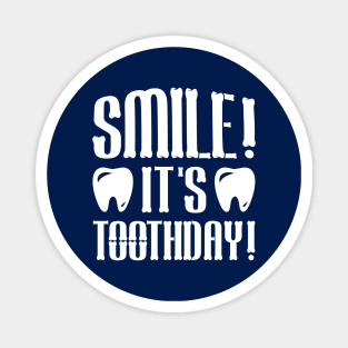 Smile, it's Toothday Magnet